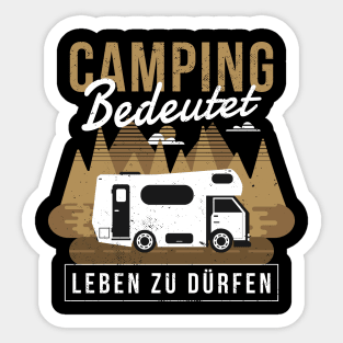 Camping bedeutet leben zu dürfen Sticker